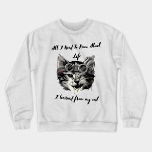 My Cat is my teacher - Cat Lessons - Cat Sensei Crewneck Sweatshirt